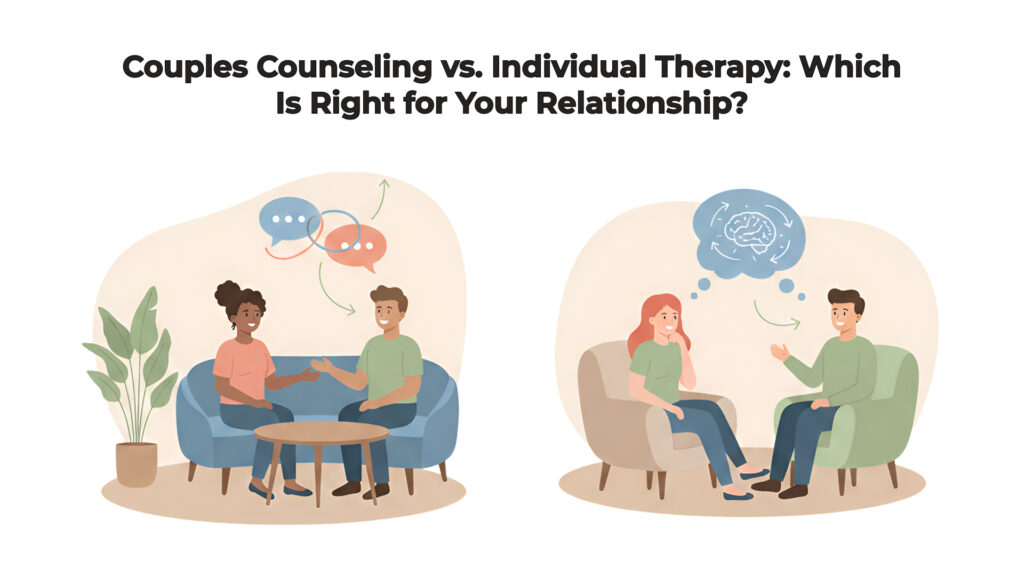 Couples Counseling vs Individual Therapy